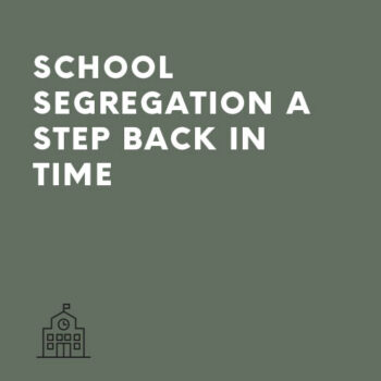 School segregation a step back in time
